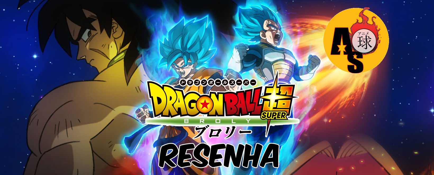 Resenha - Dragon Ball Super: Broly » AnimeSphere